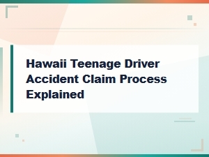 Filing an Accident Claim for Teen Drivers in Hawaii