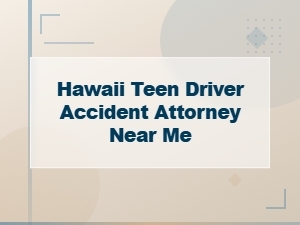 Hawaii Teen Driver Accident Attorneys & Laws